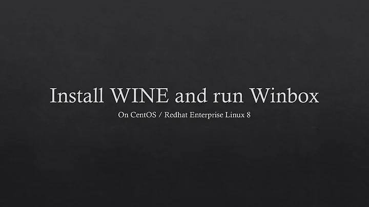 Install WINE on CentOS/Redhat 8 and Run Winbox