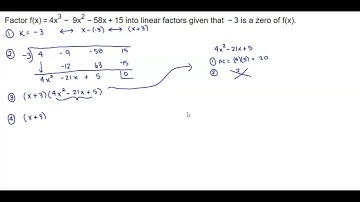 Math 12 3.3.23 Factor f(x) = 4x^3 - 9x^2 - 58x +15 into linear factors given -3 is a zero of f(x).