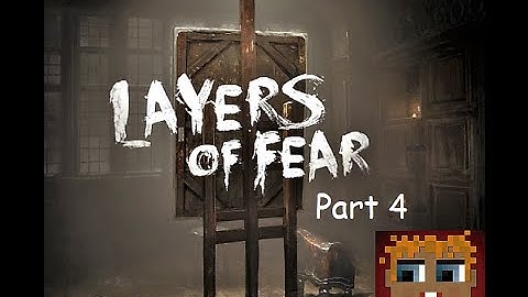 Lots of Dolls: Layers of Fear#4