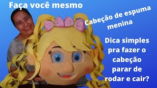 Como fazer cabeção de espuma - Parte 2 / Acabamentos + dicas para fixação no corpo