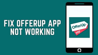 How To Fix OfferUp App Not Working 2024 - Full Guide