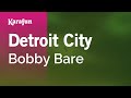 Karaoke Detroit City - Bobby Bare *