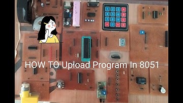 How To Upload / Burn Program In 8051 Microcontroller with Step by Step