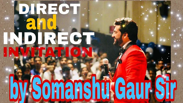 DIRECT & INDIRECT INVITATION BY SOMANSHU GAUR SIR