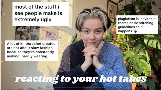 reacting to your crochet\/knit hot takes !!! | Made in the moment
