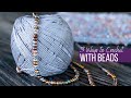 Three Ways to Crochet With Beads