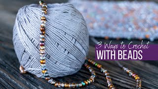 Three Ways to Crochet With Beads