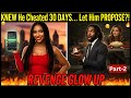 Knew He Cheated for 30 Days, Let Him PROPOSE First (Atlanta Revenge) | Part 2