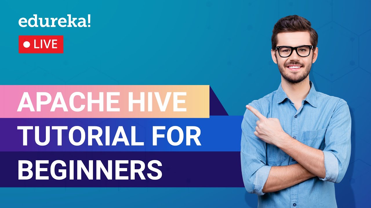 Apache Hive Tutorial For Beginners | Apache Hive | Big Data Training