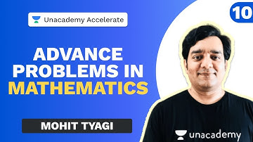 Advanced Problems in Mathematics Part 10 | Mohit Tyagi | JEE 2020 | Unacademy Accelerate