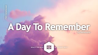 A Day To Remember - Bensound | Royalty Free Music - No Copyright Music