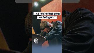 The Fear of the Lord Is a Safeguard @beEmboldened