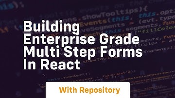 Building enterprise grade multi step forms in react