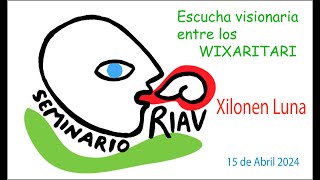 Escucha visionaria entre los Wixaritari