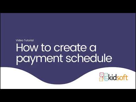 Kidsoft Video Tutorial - How to create a payment schedule