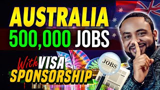500,000 Job Opportunities wanted  in Australia || Visa Sponsorship Included in Healthcare