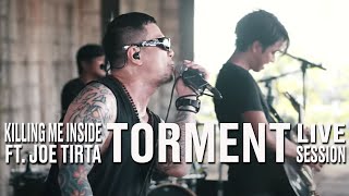 Killing Me Inside Ft. Joe Tirta - Torment (Live Session)