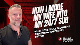 Episode 88 - Why Submissives Resist