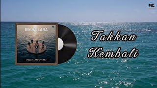 Rimba Lara - Takkan Kembali | Official Audio