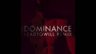 IR ELECTRONIC P5 - DOMINANCE (LEADTOWILL REMIX) is Out Now on Spotify Resimi