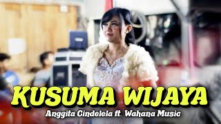 KUSUMA WIJAYA - ANGGITA CINDERELA | WAHANA MUSIC