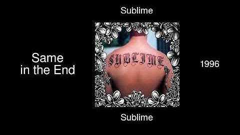 Sublime - Same in the End - Sublime [1996]