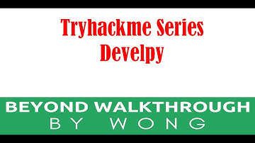 Cyber Security | Ethical Hacking | Pentesting Lab | Tryhackme |   Develpy