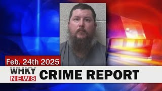 TAYLORSVILLE MAN CHARGED WITH ATTEMPTED MURDER | WHKY News -- Crime Report: Monday, 02/24/2025