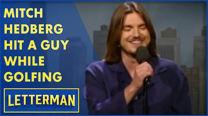 Mitch Hedberg Hit A Guy While Golfing And Loved It...