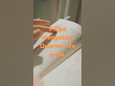 5 Tips Mengatasi Quarter life crisis