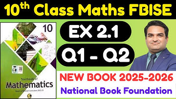 10th Class Maths | Exercise 2.1 Q1 & Q2 | Real Numbers | NBF New Book | FBISE SSC-II 2025