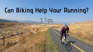 Can Biking Help YOUR RUNNING: 3 Tips