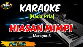 Karaoke Hiasan Mimpi - Mansyur S [Nada Pria]