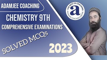 Adamjee Coaching Comprehensive Examinations 2023 Solved MCQs Chemistry 9th