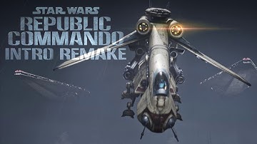 Star Wars Republic Commando Intro Remake LAAT Carrier