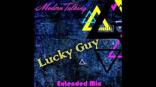 Modern Talking - Lucky Guy Extended Mix (re-cut by Manaev)