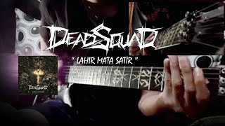 Deadsquad - Lahir mata satir  ( Guitar Cover )