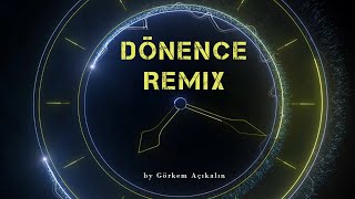 Barış Manço/Dönence (Remix) - Görkem Açıkalın ft. Oğuzhan Topçuoğlu