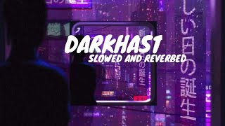 Arijit singh - Darkhaast ♥ ( slowed + relaxing ) chords