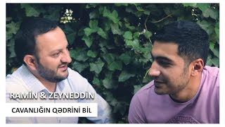 Ramin Edaletoglu - Zeyneddin Seda - Cavanligin Qedrini Bil (Official Clip 2019) Resimi