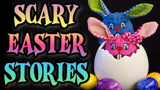 5 SCARY Easter Stories