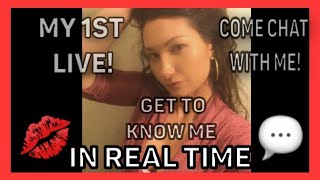 Come Chat w/ me | My 1st Live!