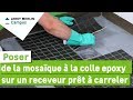 Comment poser de la mosaque  la colle poxy sur un receveur prt  carreler  leroy merlin