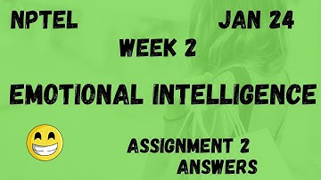 Emotional Intelligence  | Assignment 2 | NPTEL 2024