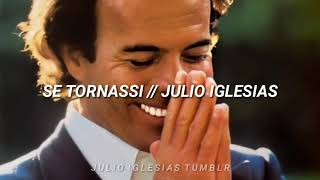 Se Tornassi ✨ [Testo] - Julio Iglesias