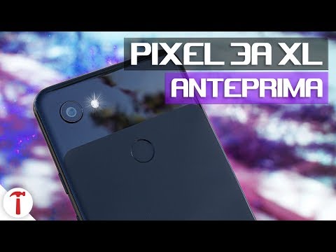 Google Pixel 3a XL Unboxing e Anteprima