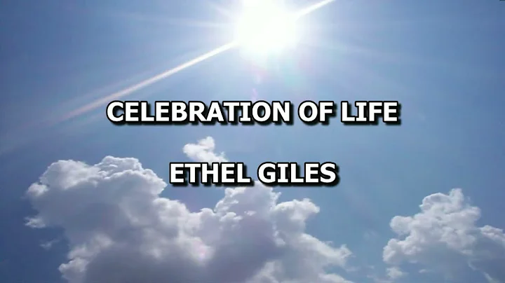 Celebration of Life - Ethel Lee Harrell Giles 8/18...