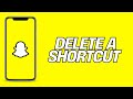 How to Remove a Snapchat Shortcut in 2025 (Super Easy!)