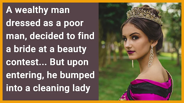 A rich man in old clothes wanted to find a bride at a beauty pageant..he bumped into a cleaning lady - DayDayNews