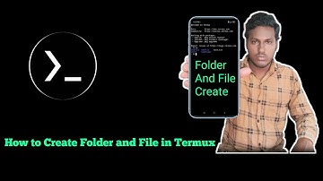 How to Create Folder and File in Termux